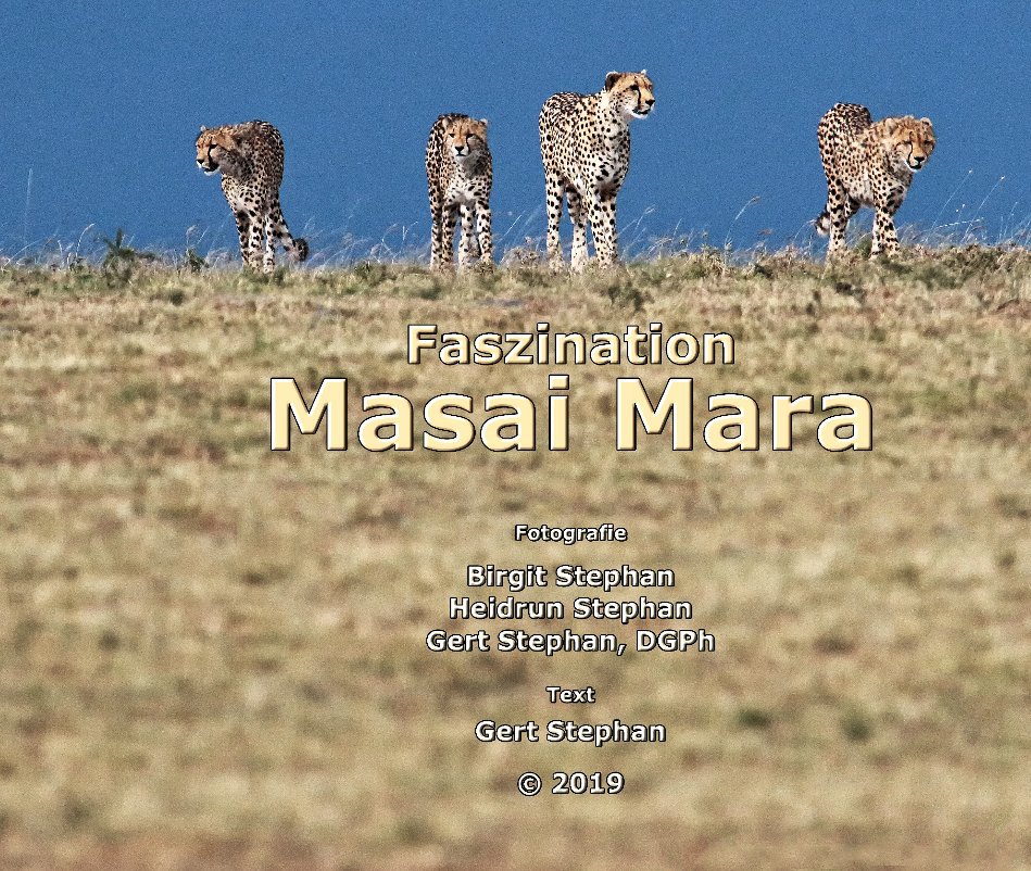 View Faszination MASAI MARA by Gert Stephan, DGPh