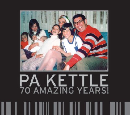Pa Kettle - 70 Amazing Years book cover