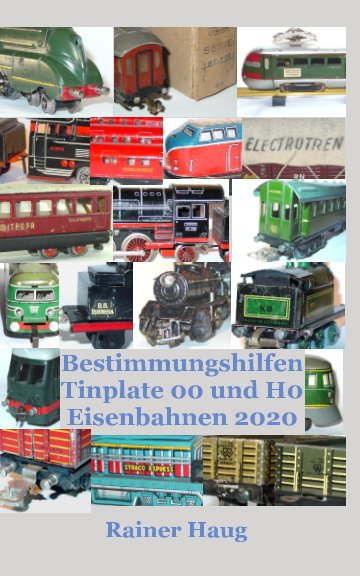 View Bestimmungshilfen Tinplate 00 und H0 Eisenbahnen 2020 by Rainer Haug