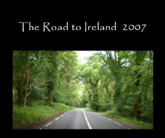 The Road to Ireland 2007 book cover
