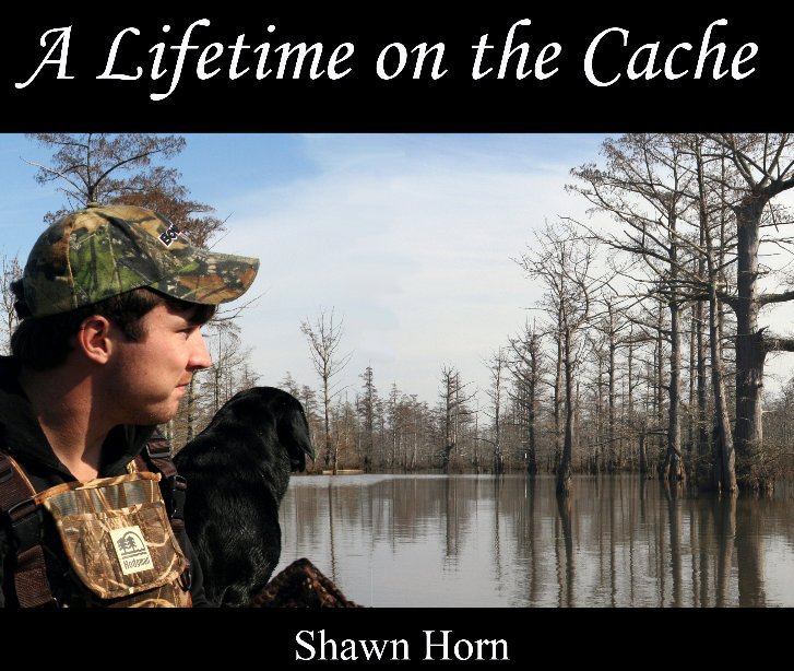 View A Lifetime on the Cache by Shawn Horn