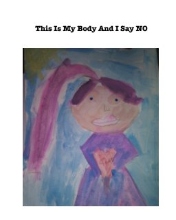 This Is My Body, I Say NO book cover