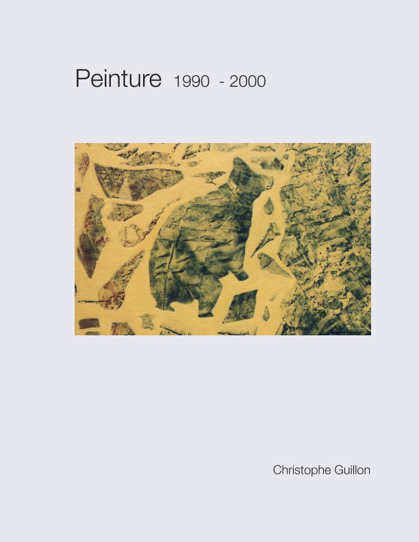 Visualizza Peinture-1990-2000 di Christophe Guillon