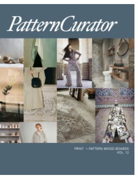 Pattern Curator Print + Pattern Moodboards Vol. 12 book cover