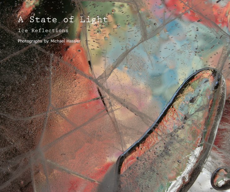 View A State of Light by Photographs by Michael Hassler
