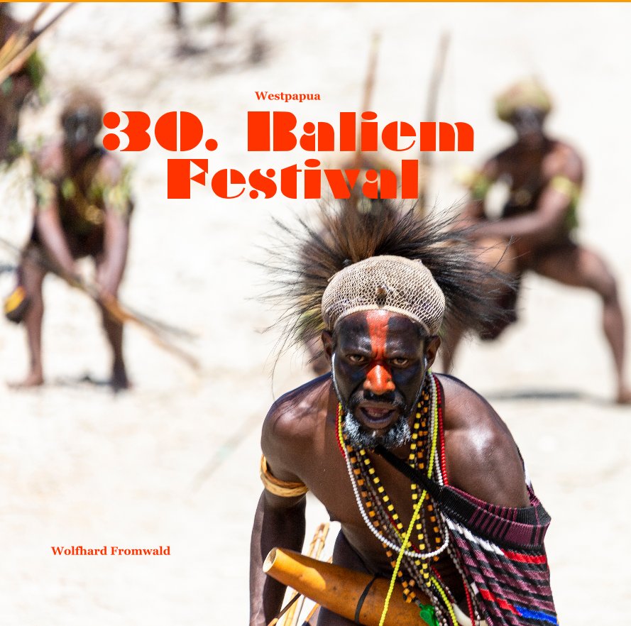 Ver 30. Baliem Festival por Wolfhard Fromwald