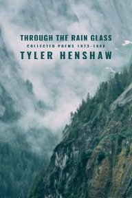 Through the Rain Glass, Collected Poems 1973-1988 book cover