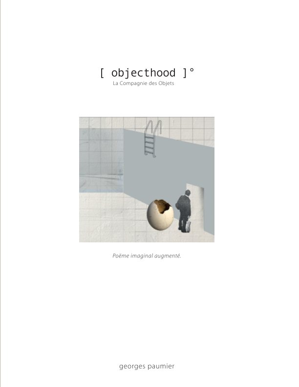 Ver [ objecthood ] ° por Georges Paumier