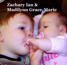 Zachary Ian & Madilynn Grace-Marie book cover