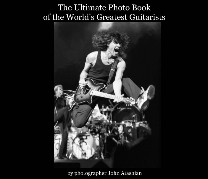 Ver The Ultimate Photo Book of the World's Greatest Guitarists por John Atashian