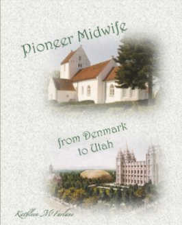 Pioneer Midwife, from Denmark to Utah book cover