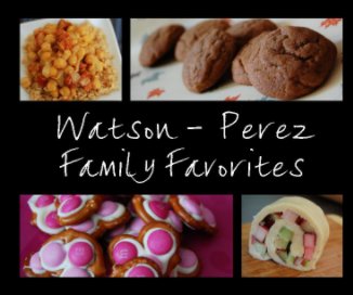 Watson-Perez Family Favorites Cookbook book cover