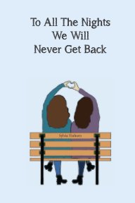 To All The Nights We Will Never Get Back book cover