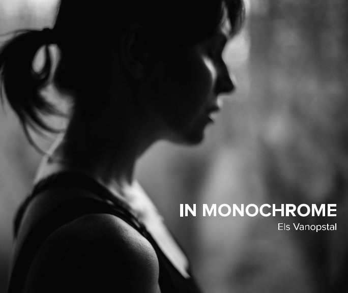 View In Monochrome by Els Vanopstal