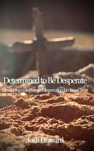 Determined to Be Desperate nach Josh Howard anzeigen