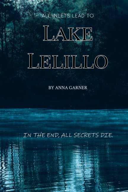 View Lake Lelillo by Anna Garner