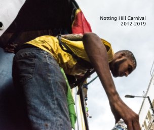 Notting Hill Carnival 2012-2019 book cover