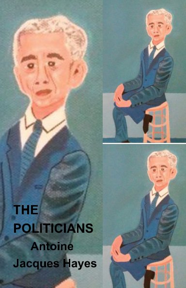 View The Politicians by Antoine Jacques Hayes by Antoine Jacques Hayes