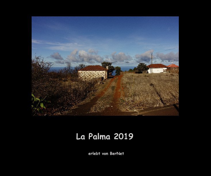 View La Palma 2019 by erlebt von BerNet