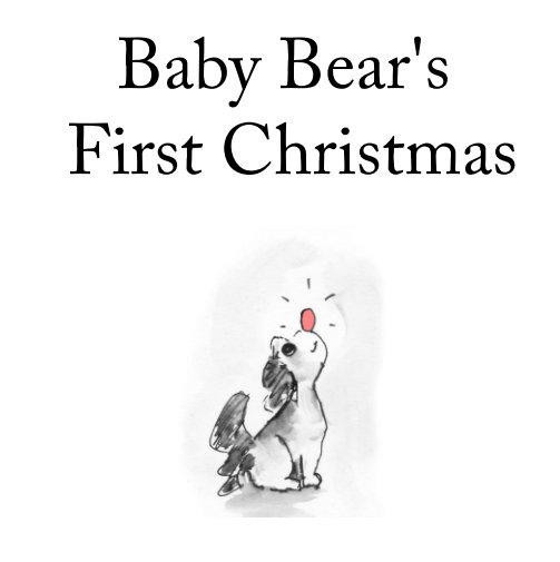View Baby Bear's First Christmas by Tim Barnes