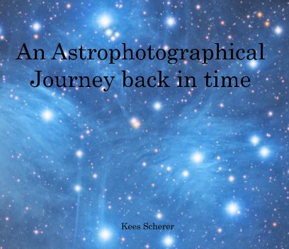 An Astrophotographical journey back in time book cover
