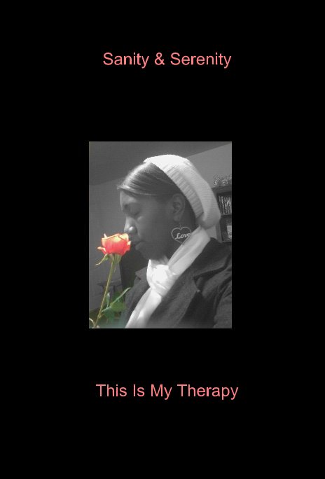 View Sanity  Serenity This Is My Therapy by Candice R. Walker