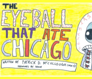 The Eyeball That Ate Chicago book cover