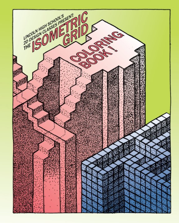 Ver The Isometric Grid Coloring Book por Lincoln High School 2D Classes