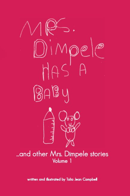 View Mrs Dimpele stories, volume 1 by Talia Jean Campbell