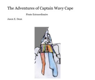 The Adventures of Captain Wavy Cape book cover
