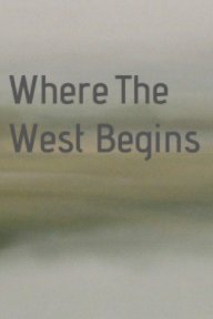 Where The West Begins book cover