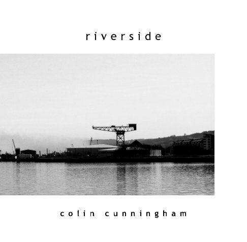 View Riverside by colin cunningham