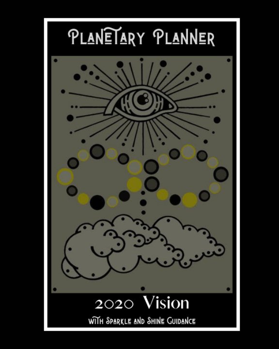 View Planetary Planner: 2020 Vision by Abigail Barella