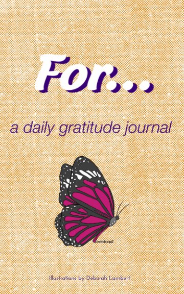 View For - A Daily Gratitude Journal by Deborah Lambert