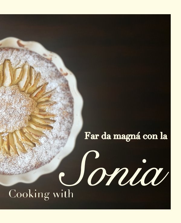 Visualizza Cooking with Sonia
- 
Far da magna con la Sonia di SONIA GIZZI, KRISTINA GIZZI
