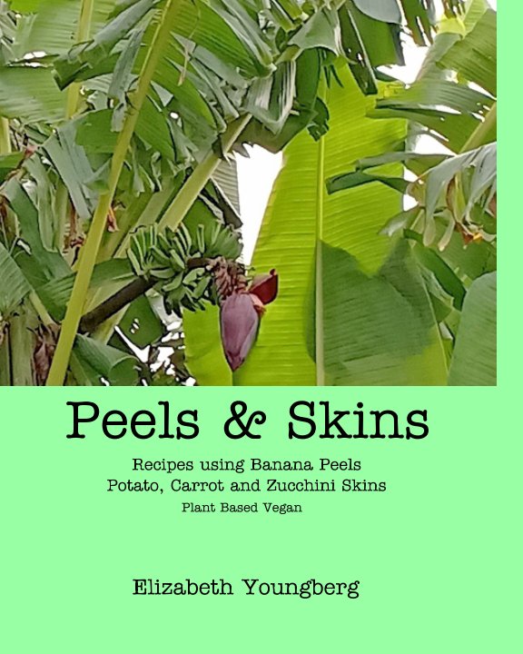 View Peels and Skins by Elizabeth Youngberg