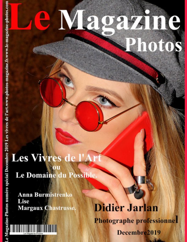 Visualizza Les Vivres de L 'Art ou Le Domaine du Possible
de Didier Jarlan. di Le Magazine-Photos, Dbourgery