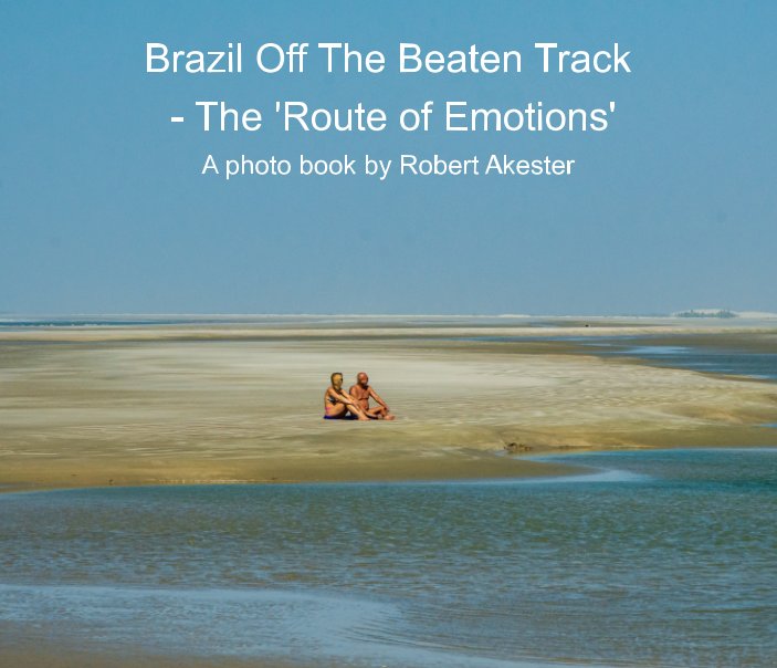Bekijk Brazil Off The Beaten Track op Robert Akester LRPS