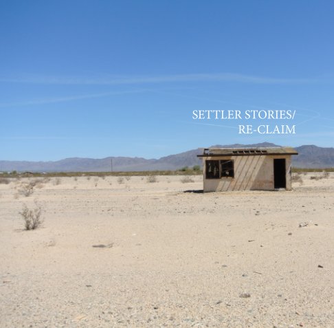 Settler Stories/Reclaim nach Lydia Moyer, John Niekrasz anzeigen