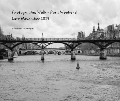 Photographic Walk - Paris Weekend Late November 2019 book cover