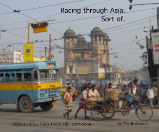 Racing through Asia. Sort of. book cover