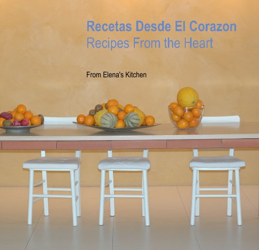Visualizza Recetas Desde El Corazon Recipes From the Heart di Katia Mason