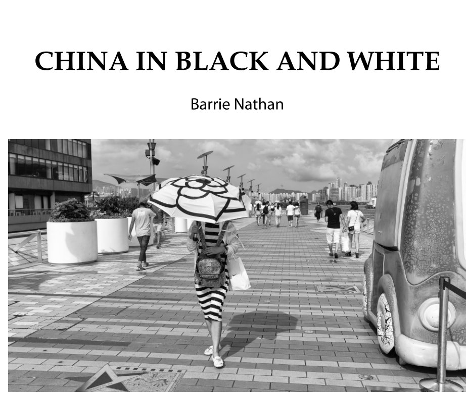 View China in Black and White by Barrie Nathan