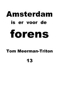 Amsterdam is er voor de forens 13 book cover