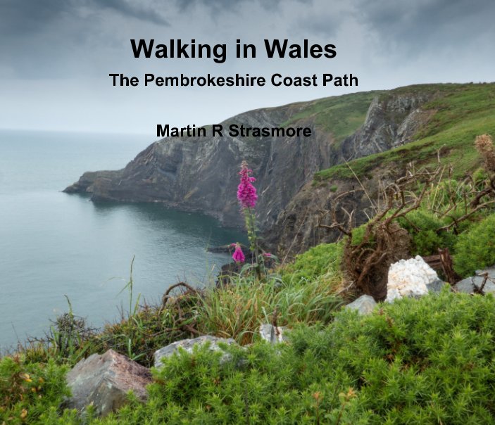 View Walking the Pembrokeshire Coast Path by Martin R Strasmore