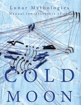 Lunar Mythologies: Manual for Observers of the Cold Moon book cover