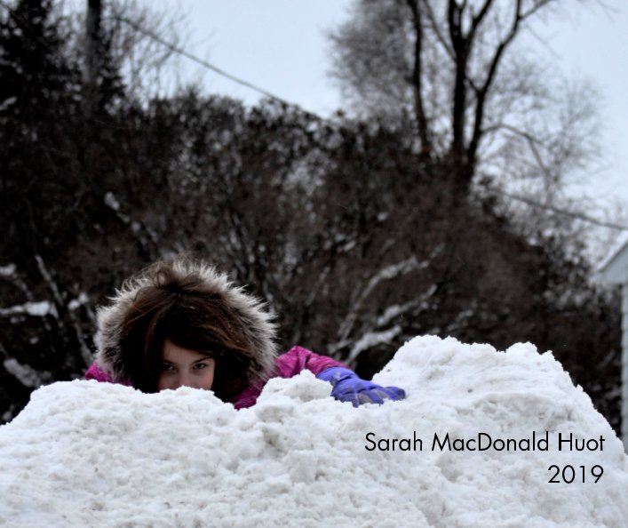 View Sarah MacDonald Huot 2019 by Katie MacDonald, Mike Huot
