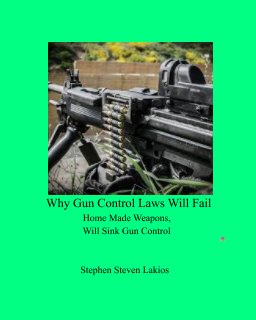 Why Gun Control Laws Will Fail book cover