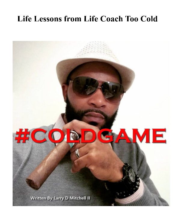 View Cold Game by Larry mitchell II