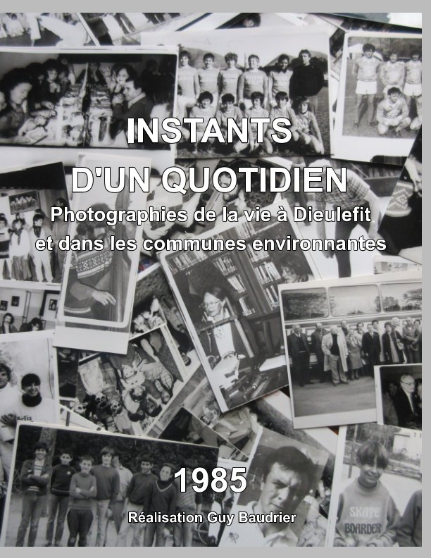 Ver Instants d'un quotidien  années 1985 por Guy Baudrier